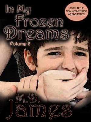 cover image of In My Frozen Dreams--Volume 2 (The Muse Series #6)